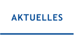 AKTUELLES